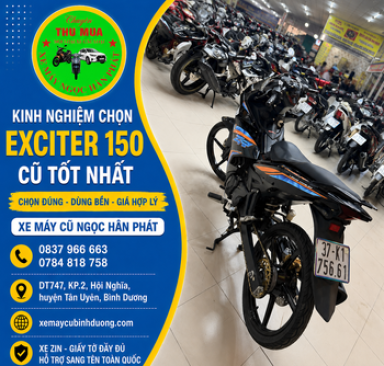 Exciter 150 đời nào đáng mua? Kinh nghiệm chọn Exciter 150 cũ tốt nhất
